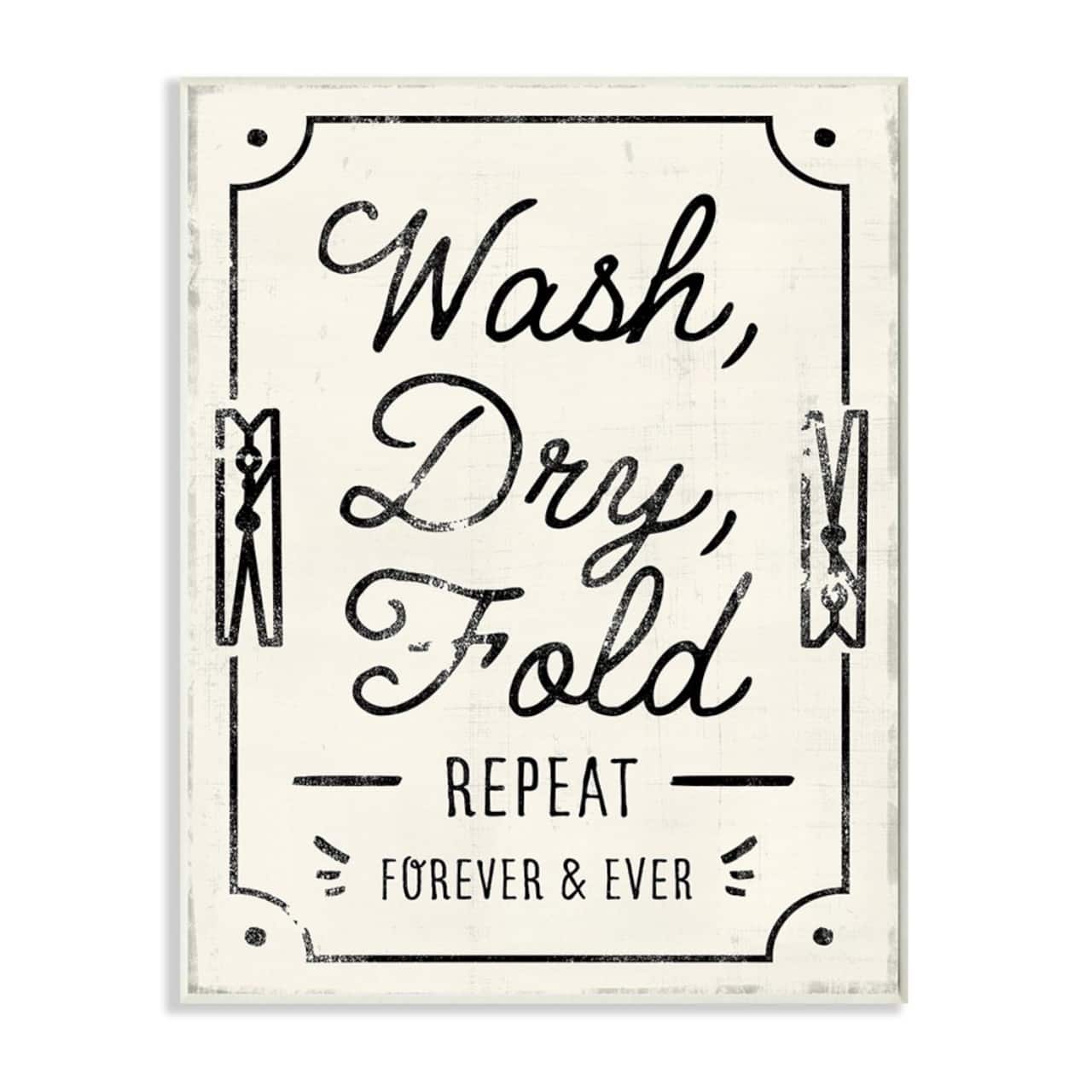 Stupell Industries Charming Retro Laundry Wash Dry Fold Repeat Wood Wall Plaque